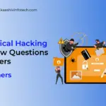 Ethical Hacking Interview Questions for Fresher with Answers